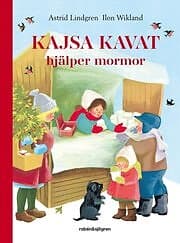 Astrid Lindgren: Kajsa Kavat hjälper mormor