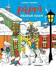 Astrid Lindgren: Pippi räddar julen