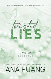 Ana Huang: Twisted Lies