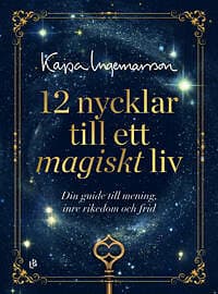 12 nycklar till ett magiskt liv