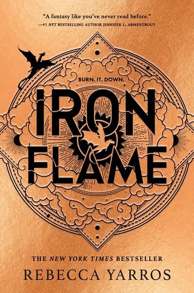 Iron Flame THE THRILLING SEQUEL TO THE NUMBER ONE GLOBAL BESTSELLING PHENOMENON FOURTH WING