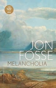 Jon Fosse: Melancholia