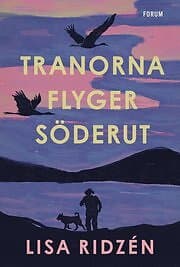 Tranorna flyger söderut Svenska Inbunden