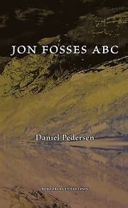 Daniel Pedersen: Jon Fosses ABC ett samtal