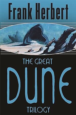 Frank Herbert: The Great Dune Trilogy