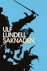 Ulf Lundell: Saknaden roman