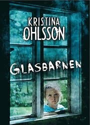 Kristina Ohlsson: Glasbarnen