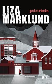 Liza Marklund: Polcirkeln