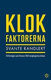 Klokfaktorerna 10 förmågor som förenar 100 framgångsrika ledare