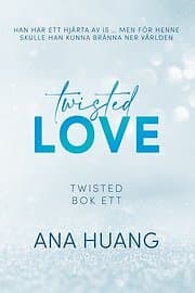 Ana Huang: Twisted Love