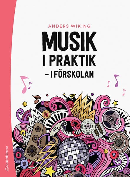 Anders Wiking: Musik i praktik förskolan