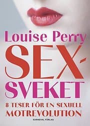 Louise Perry: Sexsveket