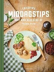 Fredriks middagstips Mat man blir glad av