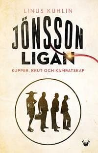 Jönssonligan kupper, krut och kamratskap