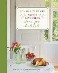 Sommaren är min Astrid Lindgrens sommarkokbok