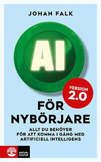 AI för nybörjare 2,0 : Allt du behöver för att komma i gång med artificiell intelligens