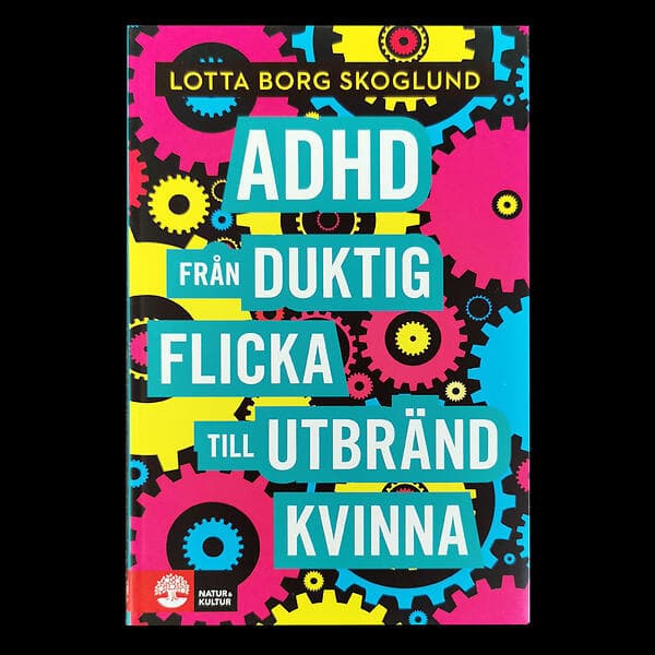 Adhd - Från duktig flicka till utbränd kvinna