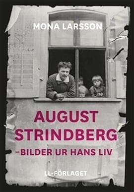 August Strindberg Bilder Ur Hans Liv