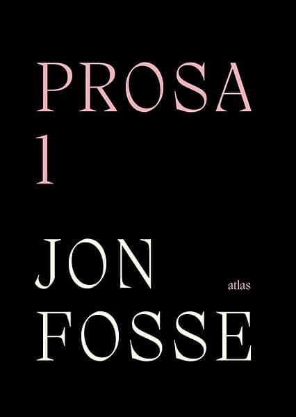 Jon Fosse: Prosa 1