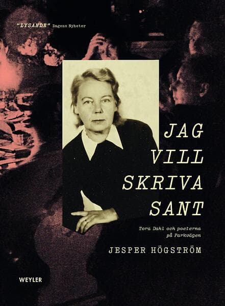 Jag Vill Skriva Sant Tora Dahl Och Poeterna På Parkvägen