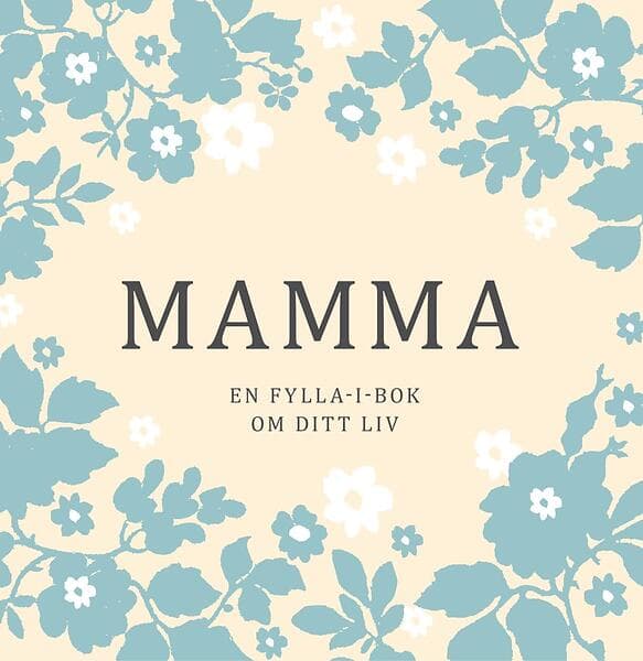 Mamma En Fylla-i-bok Om Ditt Liv