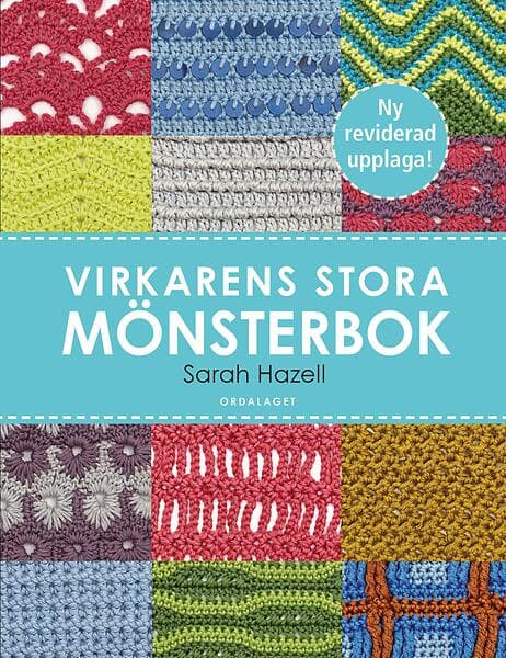 Virkarens Stora Mönsterbok 200 Användbara Mönster Med Diagram Och Bi