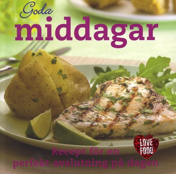 Goda Middagar Recept För En Perfekt Avslutning På Dagen