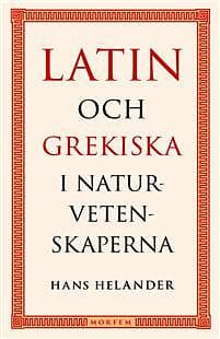 Latin Och Grekiska I Naturvetenskaperna