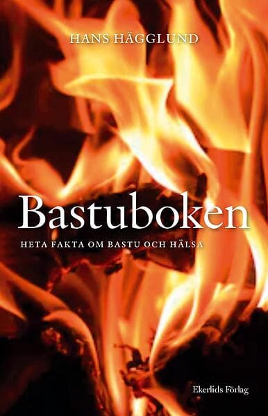 Bastuboken Heta Fakta Om Bastu Och Hälsa