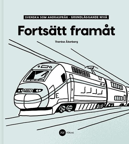 Fortsätt Framåt Svenska Som Andraspråk, Grundläggande Nivå