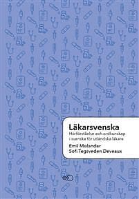 Läkarsvenska Hörförståelse Och Ordkunskap I Svenska För Utländska Lä