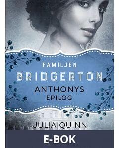 Lovereads by Forum Familjen Bridgerton: Anthonys epilog (E-bok)