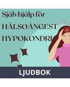 Självhjälp för hälsoångest och hypokondri,