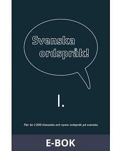 Svenska ordspråk : I, (E-bok)