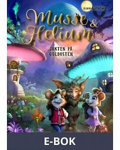 Musse & Helium. Jakten på Guldosten, (E-bok)