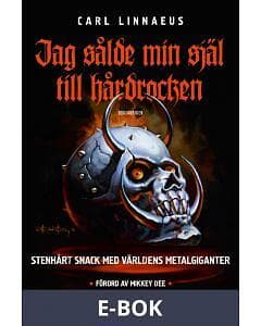 Jag sålde min själ till hårdrocken, (E-bok)