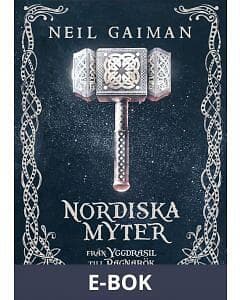 Nordiska myter : från Yggdrasil till Ragnarök (E-bok)