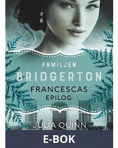 Lovereads by Forum Familjen Bridgerton: Francescas epilog, ((E-bok))