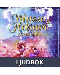 Musse & Helium. Kärlekens vind en godnattsaga, Ljudb