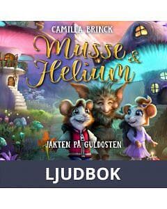 Musse & Helium. Jakten på guldosten, Ljudbok