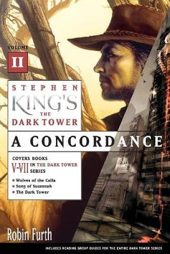 Stephen King's the Dark Tower: A Concordance, Volume II