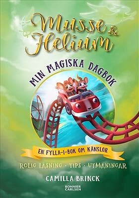 Musse Helium. Min magiska dagbok