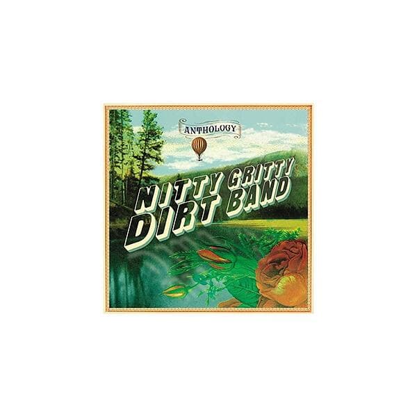 Nitty Gritty Dirt Band: Anthology