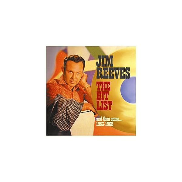 Reeves Jim: Hit List And Then Some 1953-62 CD
