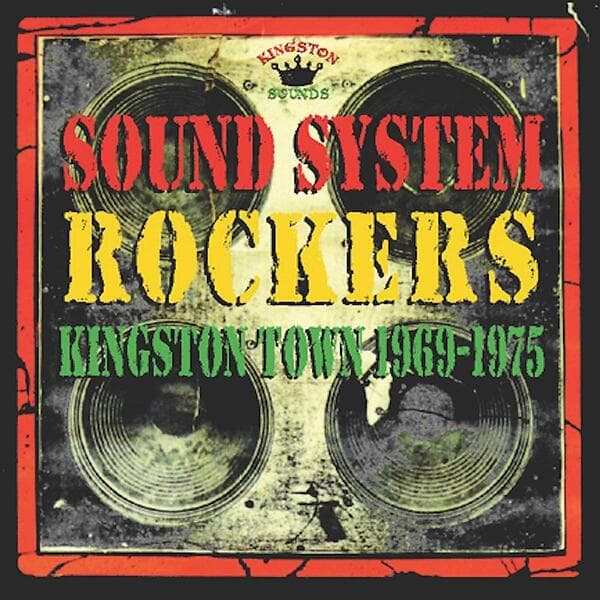 Sound System Rockers: Kingston Town 1969-1975 (Vinyl)