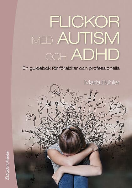 Flickor med autism och adhd : en guidebok för föräldrar och profession