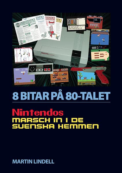 8 BITAR PÅ 80-TALET: NINTENDOS MARSCH IN I DE SVENSKA