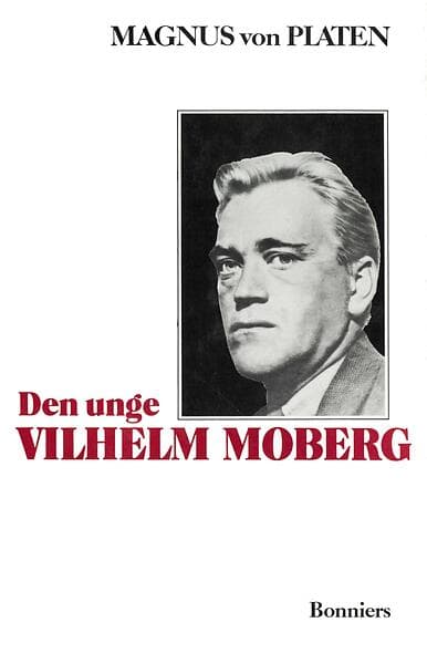 Den unge Vilhelm Moberg : En levnadsteckning E-bok