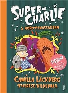 Super-Charlie Och Morotsmassakern