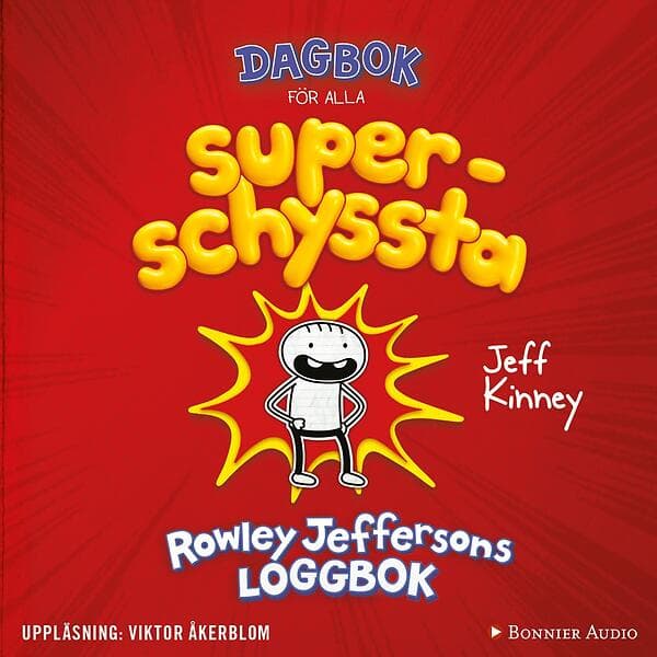 Dagbok För Alla Superschyssta : Rowley Jeffersons Loggbo